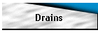 Drains