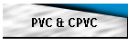 PVC & CPVC